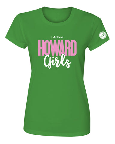 "I Adore Howard Girls" Women's Green T-Shirts
