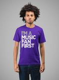 I'm A Music Fan First Men's T-Shirt