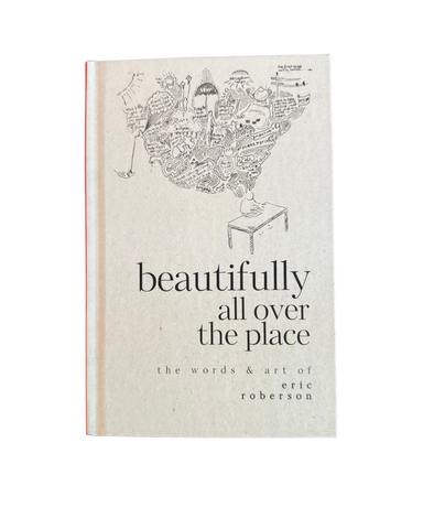 Beautifully All Over The Place By Eric Roberson (hardcover)