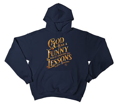** The Black Black Friday SALE ** "GOD Has A Funny Way Of Showing You Lessons" Navy Blue Pullover Hoodie (Limited Quantities)
